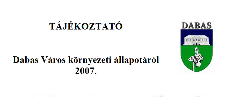 Tájékoztató - Dabas környezeti állapotáról 2007.